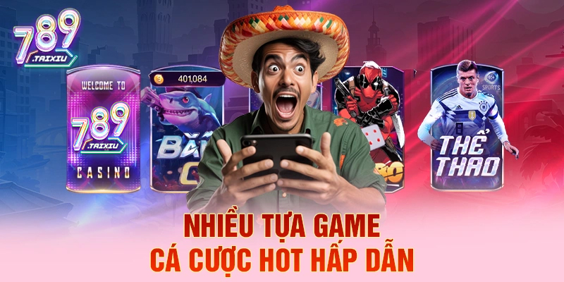 Các tựa game cá cược hấp dẫn tại Hitclub